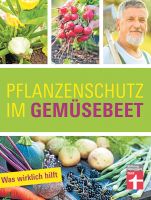 Pflanzenschutz im Gemüsebeet –