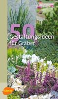 50 Gestaltungsideen für Gräber – 