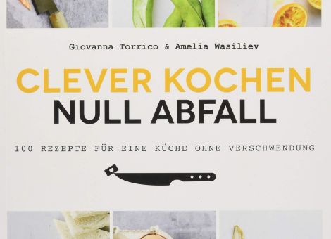 Clever kochen - null Abfall
