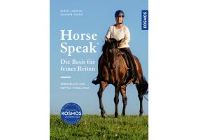Horse Speak - Die Basis für feines Reiten –