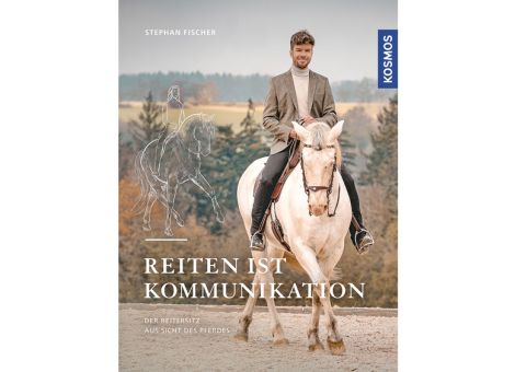 Reiten ist Kommunikation – Der Reitersitz aus Sicht des Pferdes
