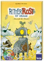 Ritter Rost ist krank, mit Audio-CD – Terzio, Möllers & Bellinghausen Verlag